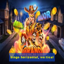 bingo horizontal, vertical